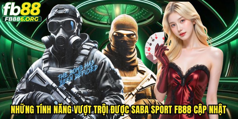 Những tính năng vượt trội được SABA sport FB88