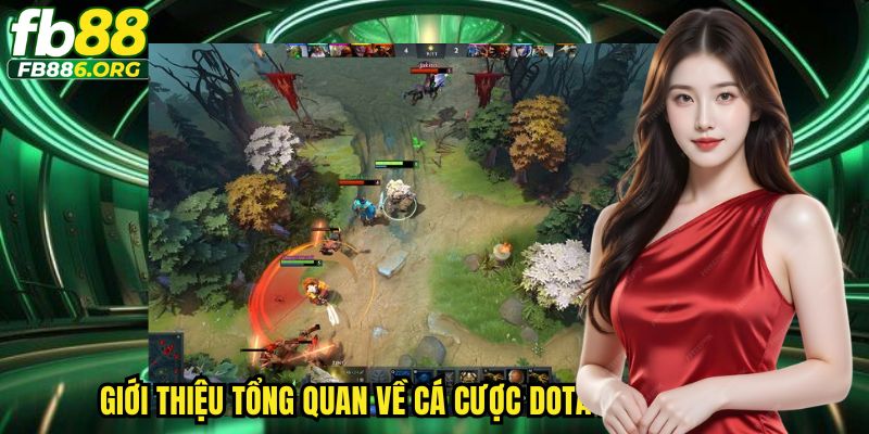 Giới thiệu tổng quan về cá cược Dota 2 FB88