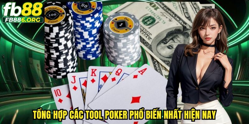 Những tool poker thông minh được dân chuyên tin dùng
